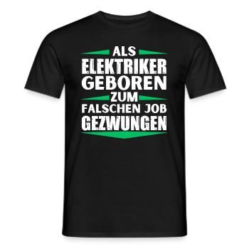 Electrician landed in the wrong job - Men's T-Shirt - black - Front - AI Model Male 178 light (178cm)