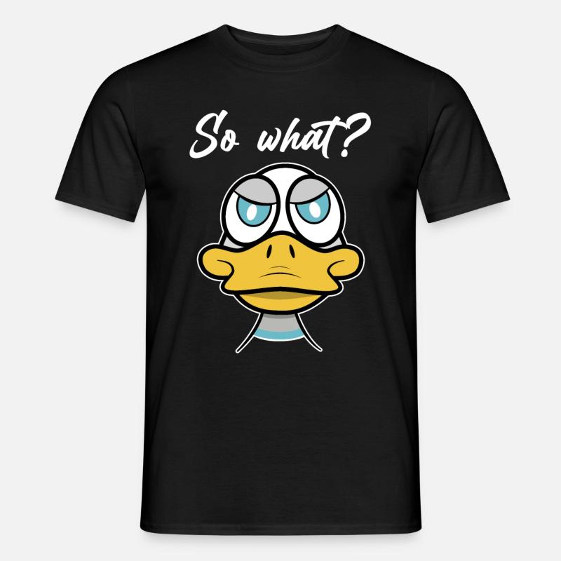 So what? with duck comic - Men's T-Shirt - black