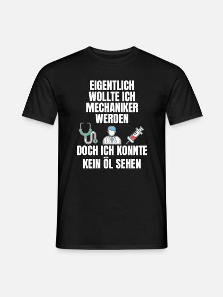 Spruch für Mediziner, Ärzte und Krankenschwester - Männer T-Shirt - Schwarz