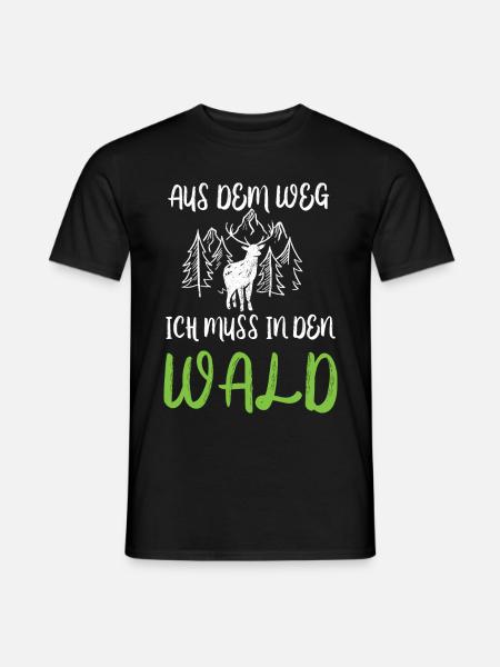 Aus dem Weg ich muss in den Wald Spruch - Männer T-Shirt - Schwarz