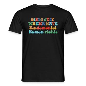 Girls Just Wanna Have Fundamental Human Rights - Men's T-Shirt - black - Front - AI Model Male 178 light (178cm)
