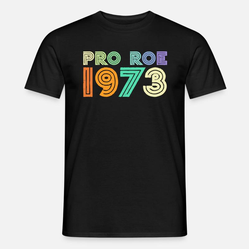 Pro Roe 1973 - Men's T-Shirt - black