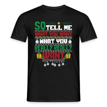 Christmas So Tell Me What You Really Really Want - Männer T-Shirt - Schwarz - Vorne - AI Model Male 178 light (178cm)
