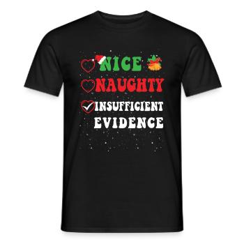 Nice Naughty Insufficient Evidence Christmas Santa - Männer T-Shirt - Schwarz - Vorne - AI Model Male 178 light (178cm)