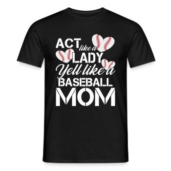 Agir comme une dame Crier comme une maman de baseball - T-shirt homme - noir - Devant - AI Model Male 178 light (178cm)