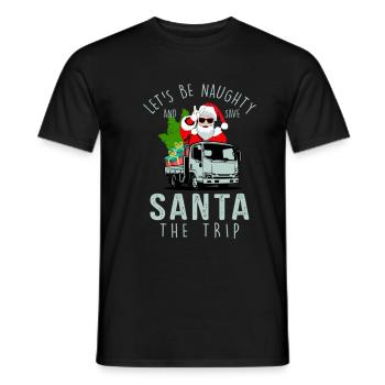 Let's Be Naughty And Save Santa The Trip Christmas - Men's T-Shirt - black - Front - AI Model Male 178 light (178cm)