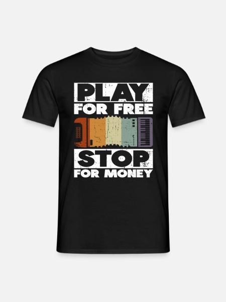 Play For Free Stop For Money Accordion - Men's T-Shirt - black