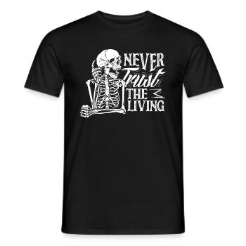 Never Trust The Living Dark Gothic Skeleton - Männer T-Shirt - Schwarz - Vorne - AI Model Male 178 light (178cm)