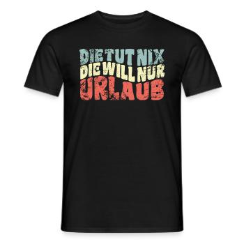 Die tut nix, die will nur Urlaub - Spruch - Männer T-Shirt - Schwarz - Vorne - AI Model Male 178 light (178cm)