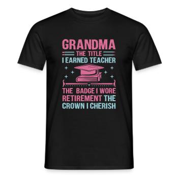 Retired Grandma Pensioner Pension Teacher Teach Re - Men's T-Shirt - black - Front - AI Model Male 178 light (178cm)