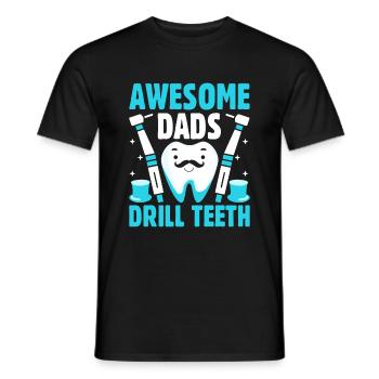 Awesome Dads Drill Teeth Dentist Father Dental Den - Men's T-Shirt - black - Front - AI Model Male 178 light (178cm)