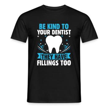 Seien Sie nett zu Ihrem Zahnarzt, er hat auch Füllungen - Männer T-Shirt - Schwarz - Vorne - AI Model Male 178 light (178cm)