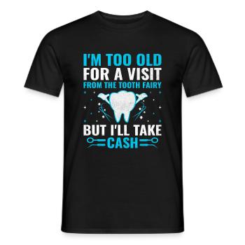 Je suis trop vieux pour recevoir la visite de la fée des dents Denta - T-shirt homme - noir - Devant - AI Model Male 178 light (178cm)