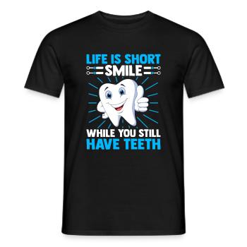 Life Is Short Smile While You Still Have Teeth Den - Men's T-Shirt - black - Front - AI Model Male 178 light (178cm)
