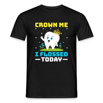 Krone mich Ich habe heute Zahnseide verwendet Zahnarzt Zahnheilkunde - Männer T-Shirt - Schwarz - Vorne - AI Model Male 178 light (178cm)