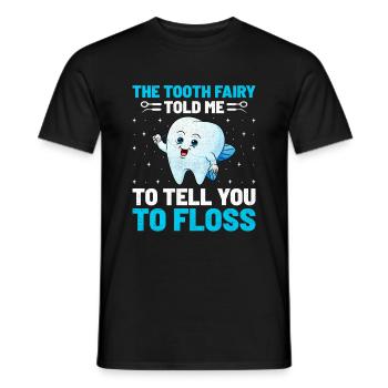 La fée des dents m’a dit de vous dire d’utiliser du fil dentaire - T-shirt homme - noir - Devant - AI Model Male 178 light (178cm)