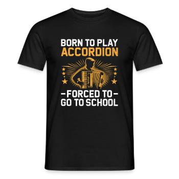 Né pour jouer de l’accordéon forcé d’aller à l’école Acco - T-shirt homme - noir - Devant - AI Model Male 178 light (178cm)