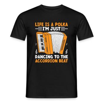 Life Is A Polka I'm Just Dancing To The Accordion - Men's T-Shirt - black - Front - AI Model Male 178 light (178cm)