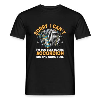 Sorry I Can't I'm Too Busy Making Accordion Dreams - Men's T-Shirt - black - Front - AI Model Male 178 light (178cm)