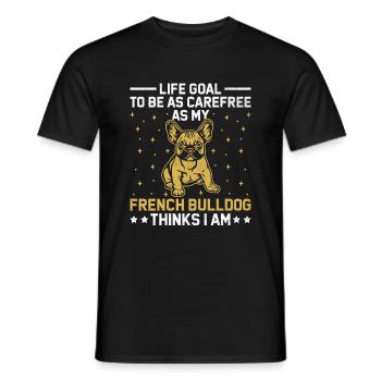 Lebensziel: So sorglos zu sein wie meine französische Bulldogge T - Männer T-Shirt - Schwarz - Vorne - AI Model Male 178 light (178cm)