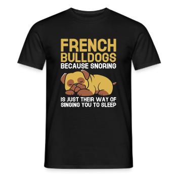 Französische Bulldgs, weil Schnarchen genau ihre Art ist - Männer T-Shirt - Schwarz - Vorne - AI Model Male 178 light (178cm)