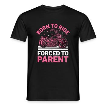 Born To Ride Forced To Parent Motorcycle Biker Mom - Men's T-Shirt - black - Front - AI Model Male 178 light (178cm)