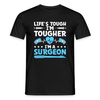 Das Leben ist hart Ich bin härter Ich bin ein Chirurg Chirurgisch Su - Männer T-Shirt - Schwarz - Vorne - AI Model Male 178 light (178cm)