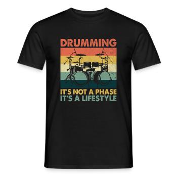 Drumming It's Not A Phase It's A Lifestyle Drum Dr - Men's T-Shirt - black - Front - AI Model Male 178 light (178cm)