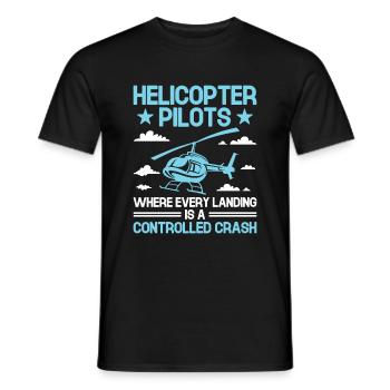 Hubschrauberpiloten, bei denen jede Landung eine Kontrolle ist - Männer T-Shirt - Schwarz - Vorne - AI Model Male 178 light (178cm)