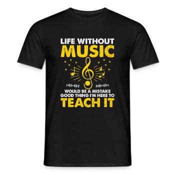 Life Without Music Would Be A Mistake Good Thing I - Men's T-Shirt - black - Front - AI Model Male 178 light (178cm)