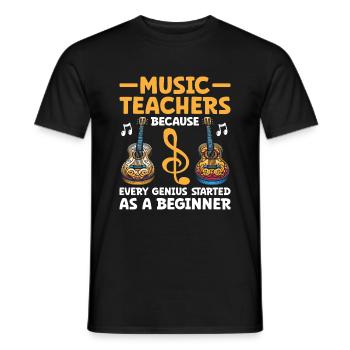 Musiklehrer, weil jedes Genie als A B begann - Männer T-Shirt - Schwarz - Vorne - AI Model Male 178 light (178cm)