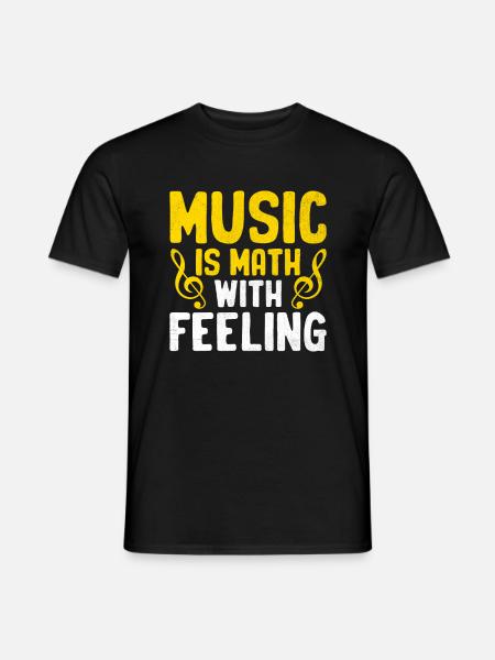 Musik ist Mathematik mit Gefühl Musiker-Klassenunterricht - Männer T-Shirt - Schwarz