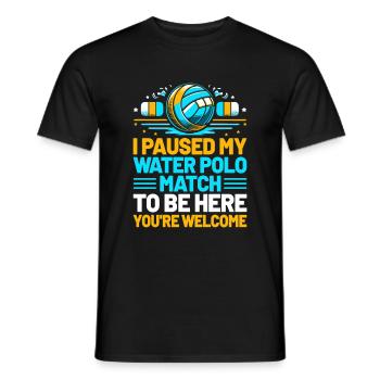 Ich habe mein Wasserballspiel pausiert, um hier zu sein, du bist gut - Männer T-Shirt - Schwarz - Vorne - AI Model Male 178 light (178cm)