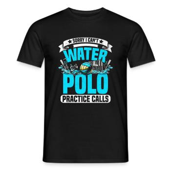 Tut mir leid, ich kann nicht Wasserball üben Calls Aquatic Po - Männer T-Shirt - Schwarz - Vorne - AI Model Male 178 light (178cm)