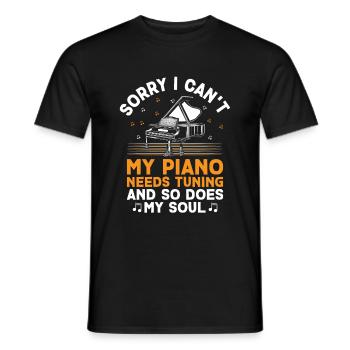 Tut mir leid, ich kann nicht, mein Klavier muss gestimmt werden und mein Klavier muss auch gestimmt werden - Männer T-Shirt - Schwarz - Vorne - AI Model Male 178 light (178cm)