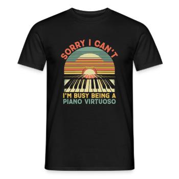 Sorry I Can't I ́m busy Being A Piano Virtuoso Pian - Männer T-Shirt - Schwarz - Vorne - AI Model Male 178 light (178cm)