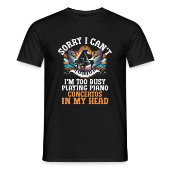 Sorry I Can't I'm Too Busy Playing Piano Concertos - Men's T-Shirt - black - Front - AI Model Male 178 light (178cm)