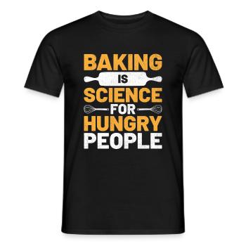 Backen ist Wissenschaft für hungrige Menschen Bäcker Backen Bak - Männer T-Shirt - Schwarz - Vorne - AI Model Male 178 light (178cm)