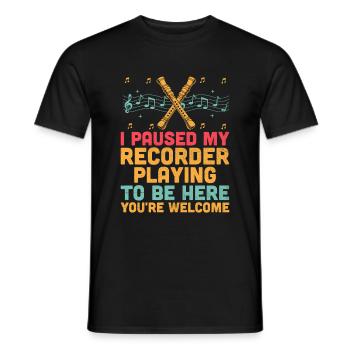 Ich pausierte mein Blockflötenspiel, um hier zu sein, du bist gut - Männer T-Shirt - Schwarz - Vorne - AI Model Male 178 light (178cm)