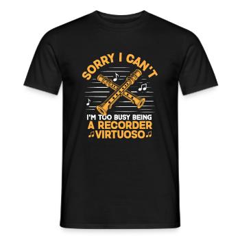 Sorry I Can't I'm Too Busy Being A Recorder Virtuo - Men's T-Shirt - black - Front - AI Model Male 178 light (178cm)