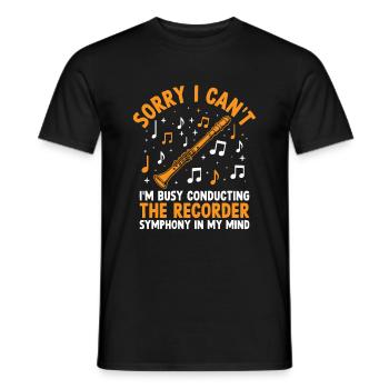 Tut mir leid, dass ich nicht kann, ich bin damit beschäftigt, The Recorder Sym zu dirigieren - Männer T-Shirt - Schwarz - Vorne - AI Model Male 178 light (178cm)