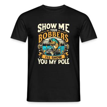 Zeig mir deine Bobber Ich zeige dir meine Angelrute - Männer T-Shirt - Schwarz - Vorne - AI Model Male 178 light (178cm)