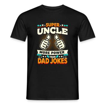 Super Uncle More Power Than Dad Jokes Family Uncle - Men's T-Shirt - black - Front - AI Model Male 178 light (178cm)