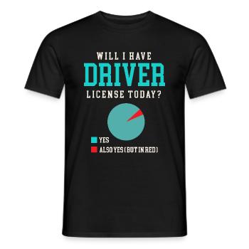 Will I Have Driver License Today Driving School - Men's T-Shirt - black - Front - AI Model Male 178 light (178cm)
