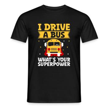 Ich fahre einen Bus, was ist deine Superkraft Schulbusfahrer - Männer T-Shirt - Schwarz - Vorne - AI Model Male 178 light (178cm)