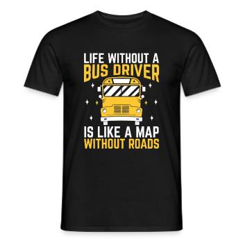 La vie sans chauffeur de bus est comme une carte sans - T-shirt homme - noir - Devant - AI Model Male 178 light (178cm)