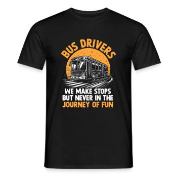 Busfahrer: Wir halten an, aber nie auf der Reise - Männer T-Shirt - Schwarz - Vorne - AI Model Male 178 light (178cm)
