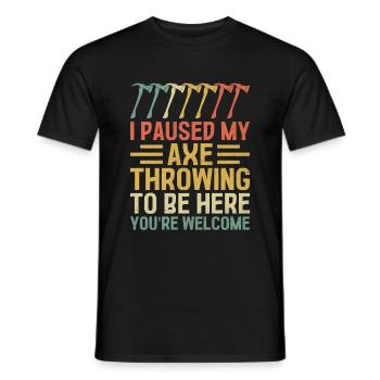 I Paused My Axe Throwing To Be Here You're Welcome - Men's T-Shirt - black - Front - AI Model Male 178 light (178cm)