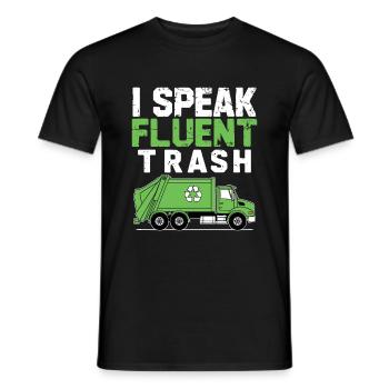 I Speak Fluent Trash Collector Garbage Collecting - Men's T-Shirt - black - Front - AI Model Male 178 light (178cm)