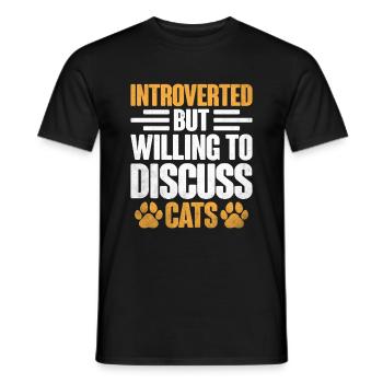 Introverted But Willing To Discuss Cats Sayings - Men's T-Shirt - black - Front - AI Model Male 178 light (178cm)